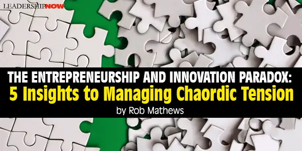 5 Insights to Managing Chaordic Tension