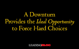 Downturn Provides the Ideal Opportunity