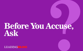 Before You Accuse Ask