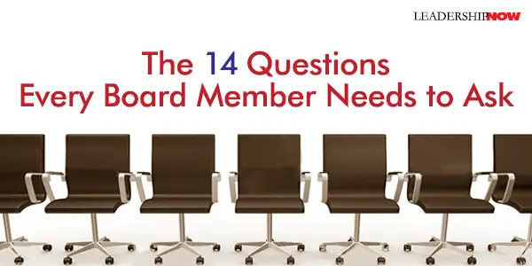 14 Questions Every Board Member Needs to Ask