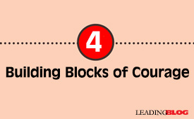 4 Building Blocks of Courage