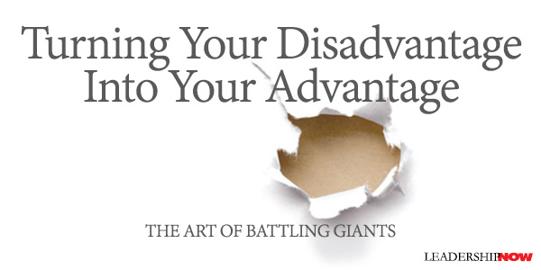 Turning Your Disadvantage Into Your Advantage