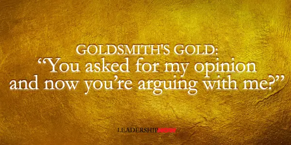 Goldsmith Ask for my opinion