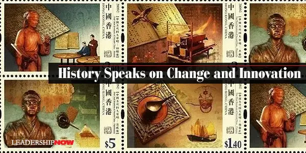 History Speaks on Change and Innovation