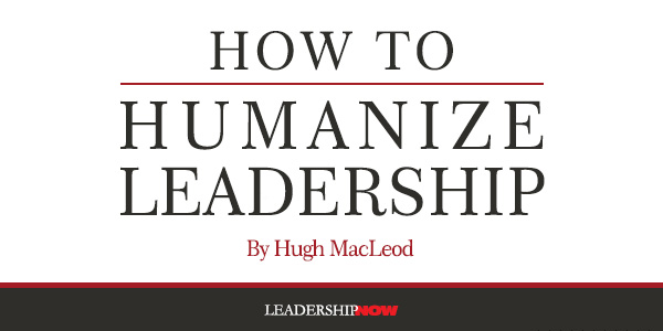 How to Humanize Leadership