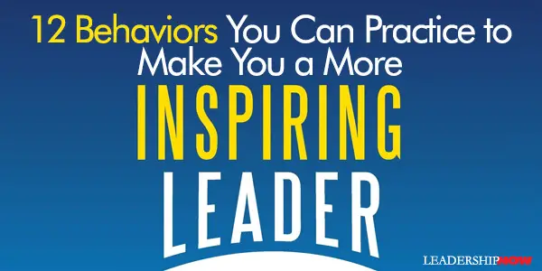 12 Behaviors Inspiring Leader