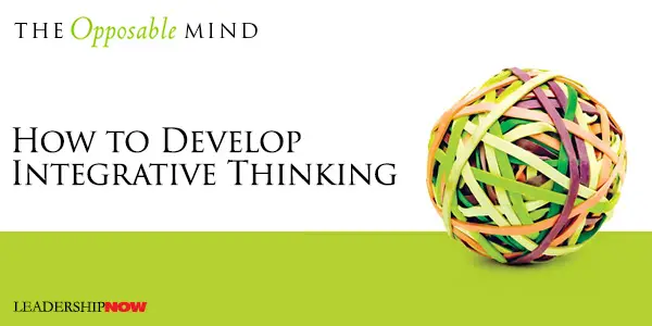 How to Develop Integrative Thinking