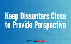 Keep Dissenters Close