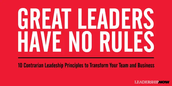 Great Leaders Have No Rules