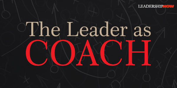 The Leader As Coach