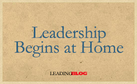 Leadership Begins At Home