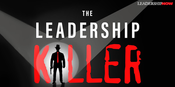 The Leadership Killer