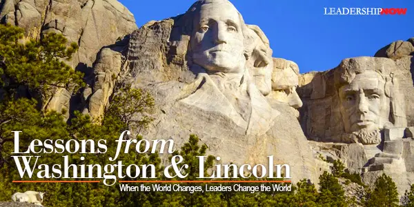 Lessons from Washington and Lincoln