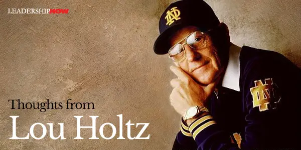 Thoughts from Lou Holtz