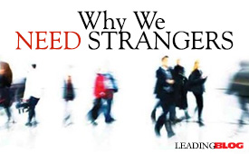 Why We Need Strangers