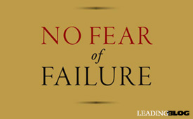 No Fear of Failure