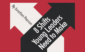 8 Shifts Young Leaders Need to Make