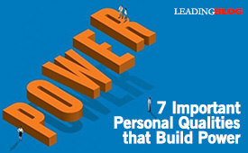 7 Qualities that Build Power