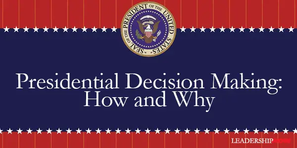 Presidential Decision Making