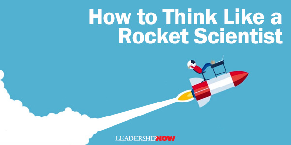 Think Like A Rocket Scientist