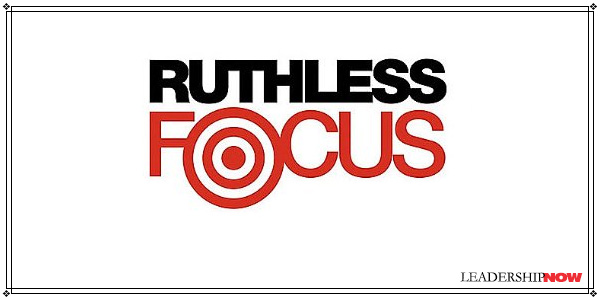 Ruthless Focus