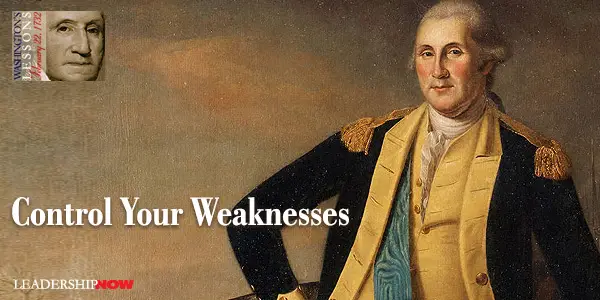George Washington Control Your Weaknesses